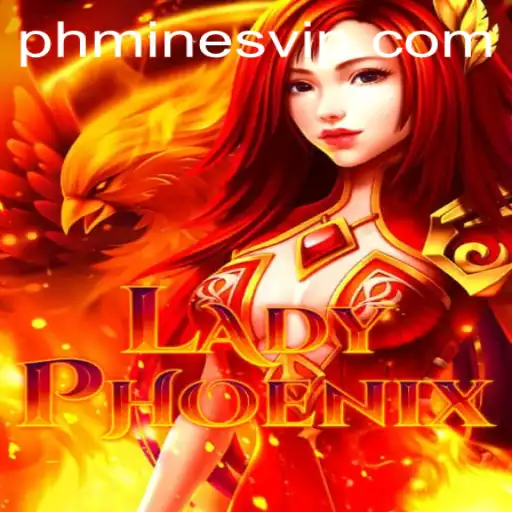 Discovering LadyPhoenix: The Exciting World of PHMINES